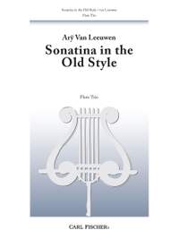 Ary Leeuwen: Sonatina in the Old Style