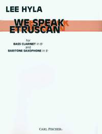 Lee Hyla: We Speak Etruscan