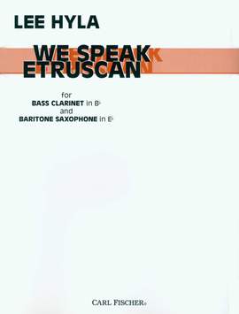 Lee Hyla: We Speak Etruscan