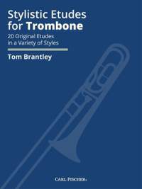 Tom Brantley: Stylistic Etudes for Trombone