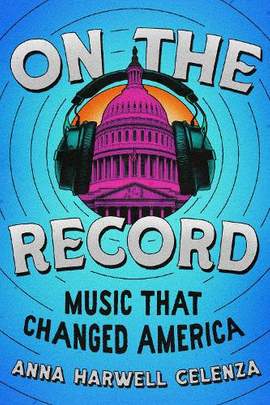 On the Record: Music that Changed America
