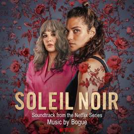 Soleil Noir (Soundtrack from the Netflix Series)