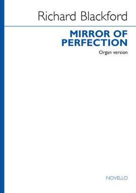 Richard Blackford: Mirror of Perfection (Organ Version)