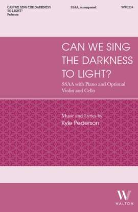Kyle Pederson: Can We Sing the Darkness to Light?