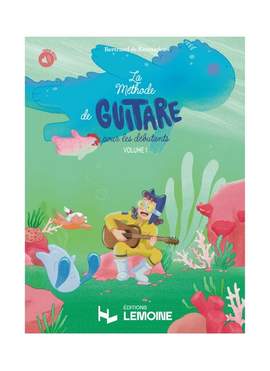 Kermadec, B d: La Méthode de guitare pour les débutants, Vol.1 Vol. 1