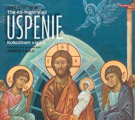 Uspenie / Kokoöinen Vigilia – The All-Night Vigil