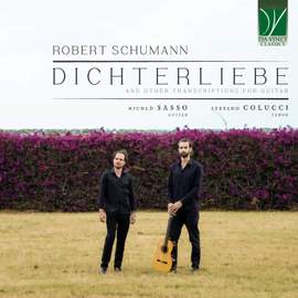Robert Schumann: Dichterliebe, and other Transcriptions for Guitar