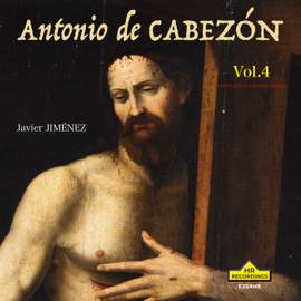 Cabezón: Complete Keyboard Works, Vol.4