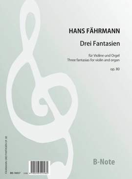 Fährmann, H: Three fantasias for violin and organ op. 80