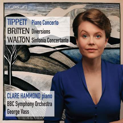 Michael Tippett: Piano Concerto; Benjamin Britten: Diversions; William Walton: Sinfonia Concertante