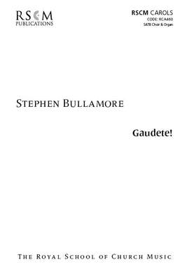 Bullamore: Gaudete! Carol of SATB Choir and organ