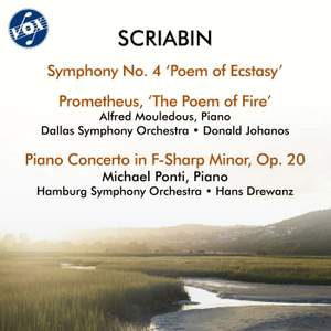 Scriabin: Poème de l'Extase, Op. 54, Prometheus, Le Poème du Feu, Op. 60 & Piano Concerto in F-Sharp Minor, Op. 20