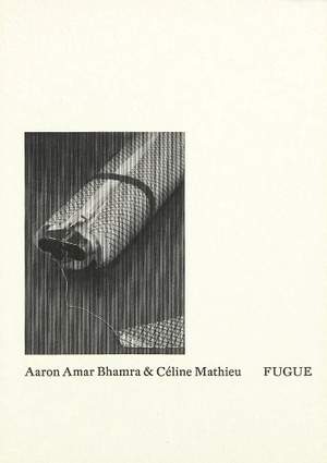 Aaron Amar Bhamra & Céline Mathieu: Fugue