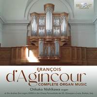D'Agincour: Complete Organ Music