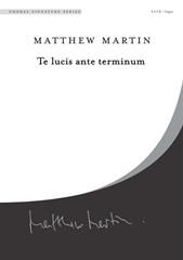 Matthew Martin: Te lucis ante terminum