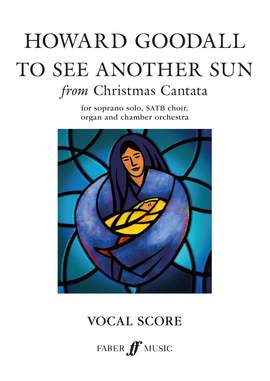 Howard Goodall: To See Another Sun (from 'Christmas Cantata')