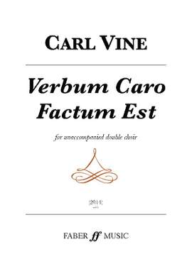 Carl Vine: Verbum Caro Factum Est