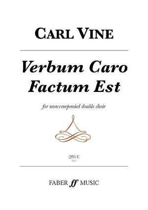 Carl Vine: Verbum Caro Factum Est