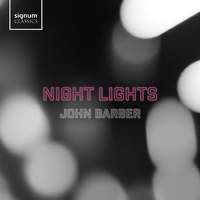 Night Lights: Choral Music by John Barber