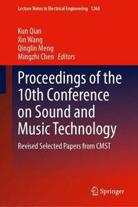 Proceedings of the 10th Conference on Sound and Music Technology: Revised Selected Papers from CMST