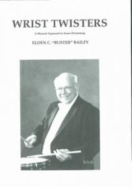 Elden Bailey: Wrist Twisters