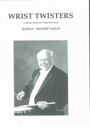 Elden Bailey: Wrist Twisters