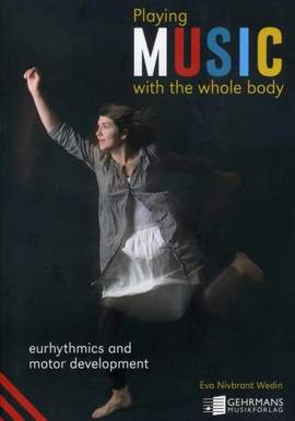 Nivbrant Wedin, E: Playing music with the whole body