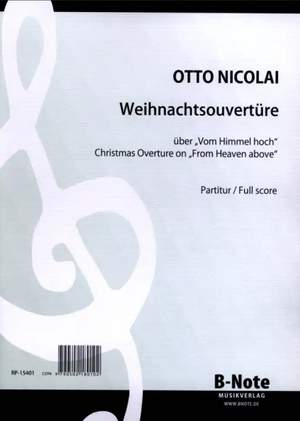 Nicolai, O: Weihnachtsouvertüre über “Vom Himmel hoch“