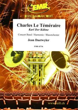 Jean Daetwyler: Charles Le Téméraire