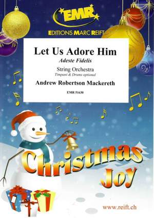 Andrew Robertson Mackereth: Let Us Adore Him