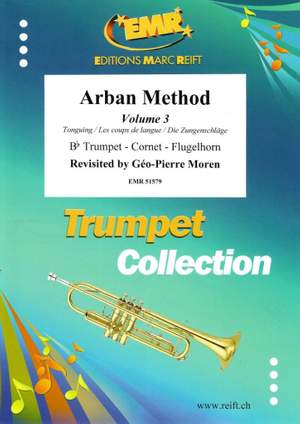Géo-Pierre Moren: Arban Method Volume 3