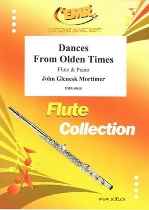 John Glenesk Mortimer: Dances From Olden Times