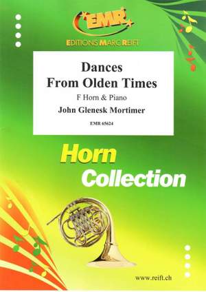 John Glenesk Mortimer: Dances From Olden Times
