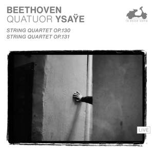 Beethoven: String Quartets Op. 130 & Op. 131