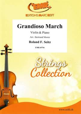 Roland F. Seitz: Grandioso March