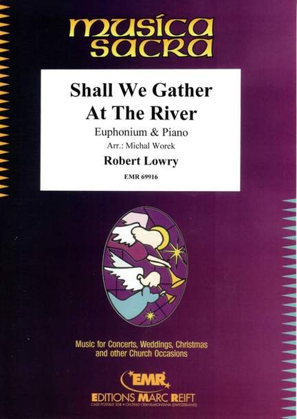 Robert Lowry: Shall We Gather At The River