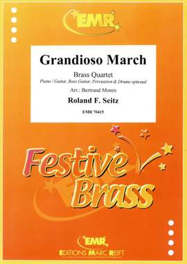 Roland F. Seitz: Grandioso March