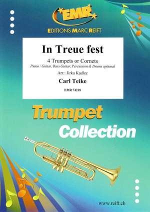 Carl Teike: In Treue fest