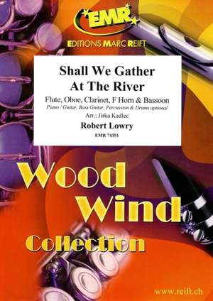 Robert Lowry: Shall We Gather At The River