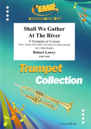 Robert Lowry: Shall We Gather At The River