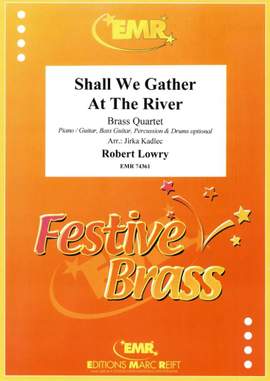 Robert Lowry: Shall We Gather At The River