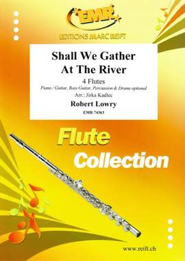 Robert Lowry: Shall We Gather At The River