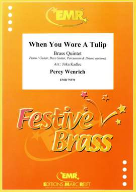 Percy Wenrich: When You Wore A Tulip
