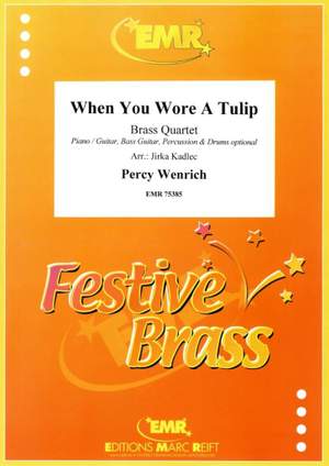 Percy Wenrich: When You Wore A Tulip