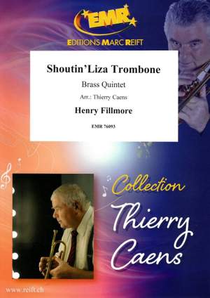 Henry Fillmore: Shoutin' Liza Trombone