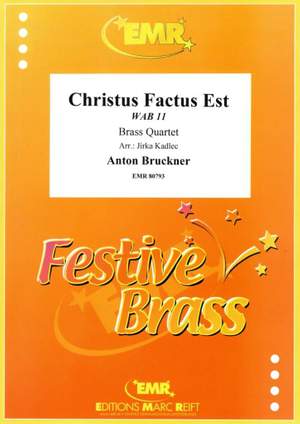 Anton Bruckner: Christus Factus Est