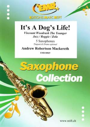 Andrew Robertson Mackereth: It's A Dog's Life!