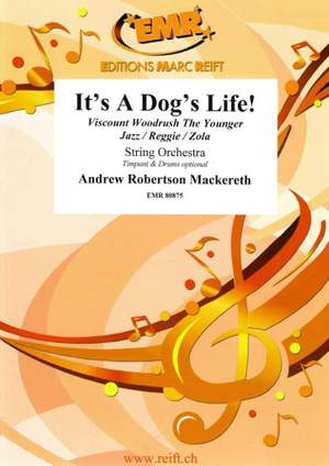 Andrew Robertson Mackereth: It's A Dog's Life!