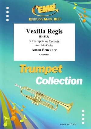 Anton Bruckner: Vexilla Regis