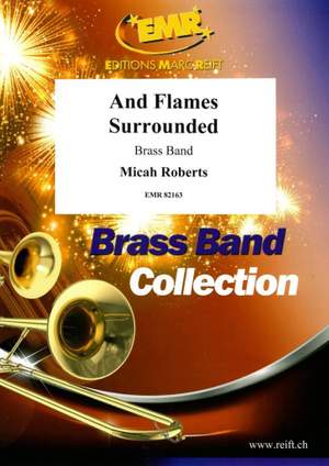 Micah Roberts: And Flames Surrounded
